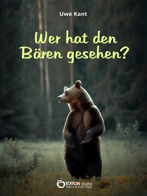 cover image of Wer hat den Bären gesehen?